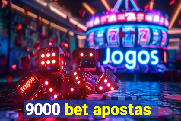 9000 bet apostas